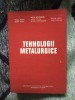 Tehnologii Metalurgice - Voicu Brabie, Badea, Moldovan, Tocaci, Nagv - Editura Diadactica 1979, 561 pagini. Mecanica