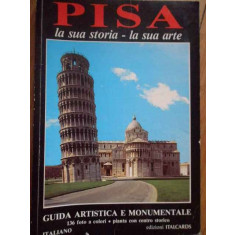 Pisa La Sua Storia - La Sua Arte Guida Artistica E Monumental - Necunoscut ,281742