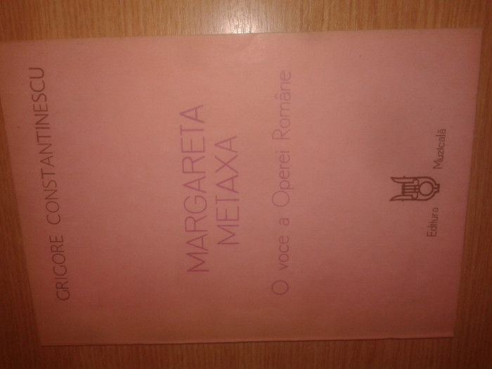 Margareta Metaxa - O voce a Operei Romane - Grigore Constantinescu (1987)