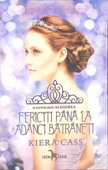 FERICITI PANA LA ADANCI BATRANETI-KIERA CASS-267759