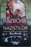 Razboiul ocult al nazistilor. Pactul lui Hitler cu fortele raului &ndash; Michel Fitzgerald