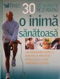 30 DE MINUTE PE ZI PENTRU O INIMA SANATOASA. UN PROGRAM SIMPLU PENTRU A PREVENI PERICOLELE CARE AMEN-COLECT-201280