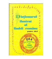 - Dictionarul ilustrat al limbii romane pentru elevi - 103841