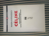 Marius Baditescu Celine sau reactionarismul: Autograf + Dedicatie, Editia Princeps, Studiu Literar, Vremea 2004, Colectia FID