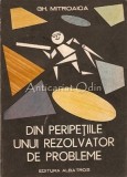 Din Peripetiile Unui Rezolvator De Probleme - Gh. Mitroaica