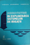 HIDROMETRIA IN EXPLOATAREA SISTEMELOR DE IRIGATII-C. NICOLAU; D. MARINOVICI; I. MAGDALINA