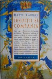 Iezuitii si Compania - Herve Yannou - Carti Spiritualitate si Ezoterism