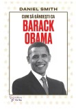Cumpara ieftin Cum sa gandesti ca Barack Obama