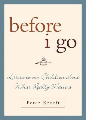 Before I Go: Letters to Our Children about What Really Matters foto