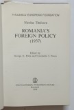 ROMANIA`S FOREIGN POLICY (1937) de NICOLAE TITULESCU, 1994