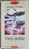 Vieti Duble - Birgitta Trotzic, Polirom, 2001, Biblioteca Polirom, Roman, Paperback