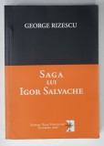 SAGA LUI IGOR SALVACHE de GEORGE RIZESCU , 2006 , DEDICATIE *