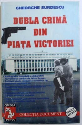 DUBLA CRIMA DIN PIATA VICTORIEI de GHEORGHE SURDESCU , 1996 foto