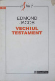 VECHIUL TESTAMENT-EDMOND JACOB