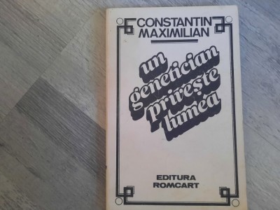 Un genetician priveste lumea de Constantin Maximilian foto