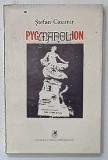 PYGMANOLION de STEFAN CAZIMIR , 1982 , DEDICATIE *
