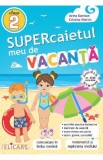 Supercaietul meu de vacanta pentru clasa 2. Comunicare in limba romana. Matematica si explorarea mediului - Editura Elicart