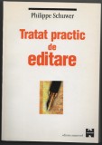 Philippe Schuwer - Tratat practic de editare