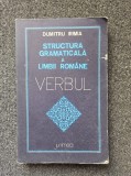 STRUCTURA GRAMATICALA A LIMBII ROMANE - VERBUL - Dumitru Irimia
