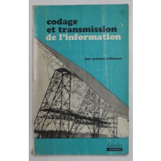 CODAGE ET TRANSMISSION DE L &#039;INFORMATION par GEORGES CULLMANN , 1968