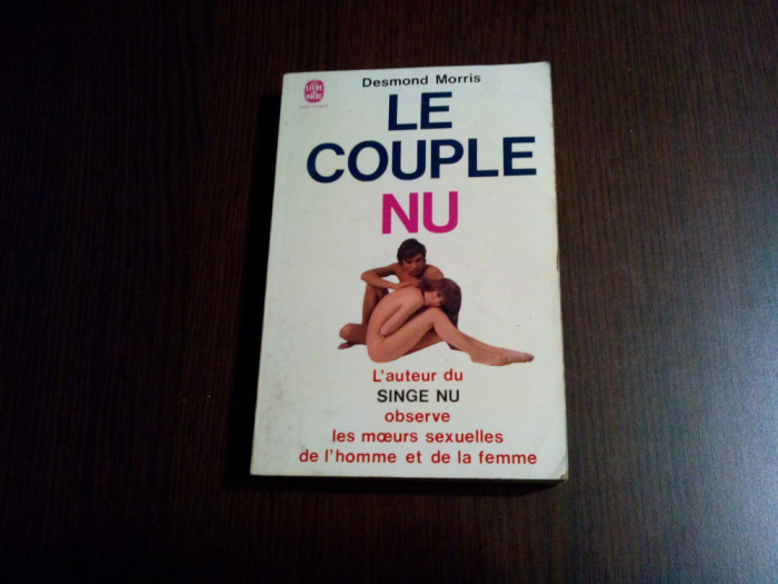 LE COUPLE NU - Desmond Morris - Grasset, Le Livre de Poche, 1972, 350 p.