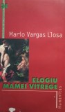 Mario Vargas Llosa - Elogiu mamei vitrege (Editia: 2003)