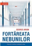 Fortareata nebunilor | George Arion