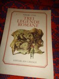 Tiberiu Utan - Trei legende romane ( Povestea cerbului minunat. Fat-Frumos si stejarii. Pasarea albastra /ilustratii: Marcela Cordescu