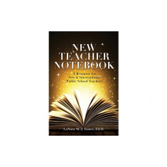New Teacher Notebook: A Resource for New & International Public School Teachers