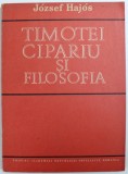 TIMOTEI CIPARIU SI FILOSOFIA de JOZSEF HAJOS , 1987