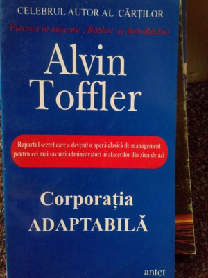 Alvin Toffler - Corporatia adaptabila (editia 1996) foto