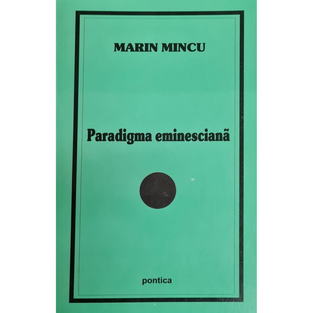 Carte Marin Mincu - Paradigma Eminesciana | Okazii.ro