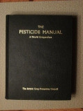 THE PESTICIDE MANUAL - A WORLD COMPENDIUM (CARTE IN LIMBA ENGLEZA)