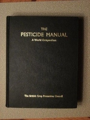 THE PESTICIDE MANUAL - A WORLD COMPENDIUM (CARTE IN LIMBA ENGLEZA) foto