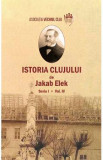 Istoria Clujului Vol.4 - Jakab Elek, 2020