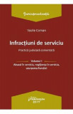 Infractiuni de serviciu Vol.1: Abuzul in serviciu, neglijenta in serviciu, uzurparea functiei - Vasile Coman