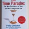 The Time Paradox - The New Psychology of Time That Will Change Your Life