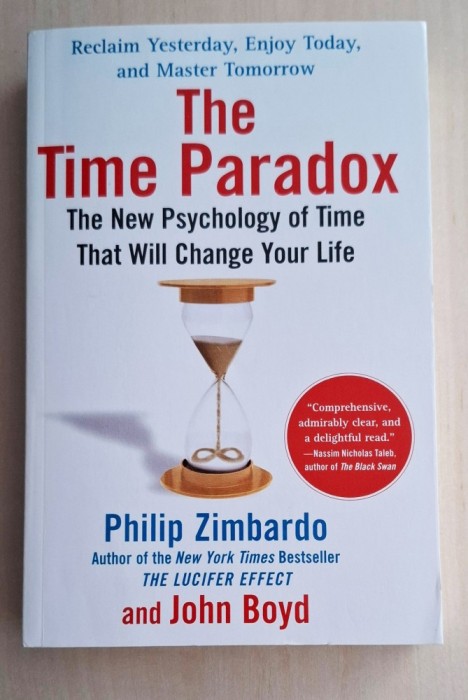The Time Paradox - The New Psychology of Time That Will Change Your Life