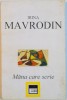 MANA CARE SCRIE de IRINA MAVRODIN, 1994