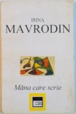 MANA CARE SCRIE de IRINA MAVRODIN, 1994