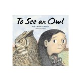 To See an Owl