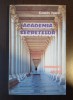 Alexandru Popescu - Academia secretelor: intelectualii și spionajul
