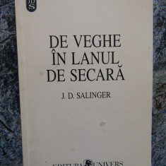 De veghe in lanul de secara. Editura Univers, 1997 - J. D. Salinger