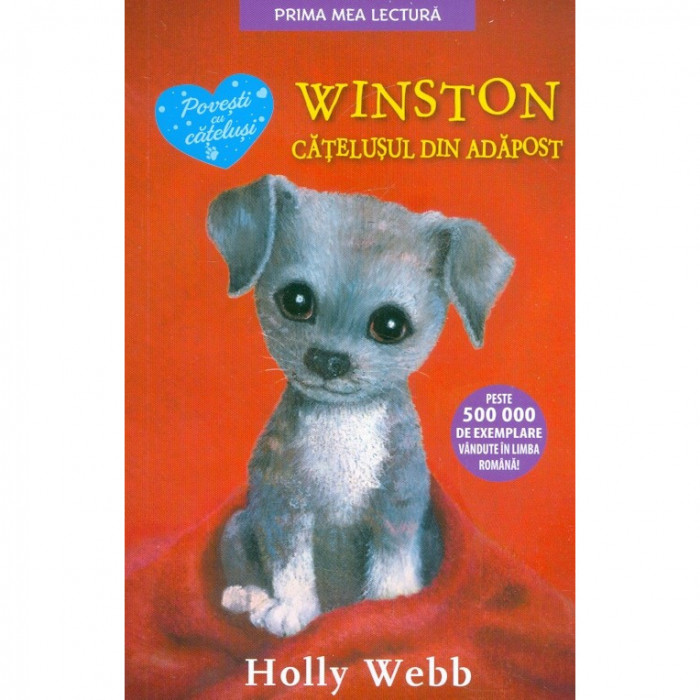 Winston, catelusul din adapost - Holly Webb, ed. 2018