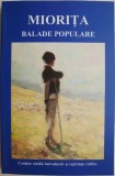 Miorita. Balade populare (Carte Traditii Populare, Editie Noua/Anticariat)