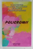 POLICROMII , 30 DE INTERVIURI CU ARTISTI VIZUALI ROMANI realizate de SEBASTIAN CRACIUN , 2024