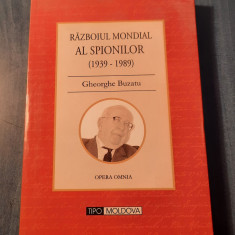 Razboiul mondial al spionilor 1939 - 1989 Gh. Buzatu cu autograf