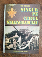 Singur pe cerul Stalingradului - Ion Profir, aviatie / R6P4S