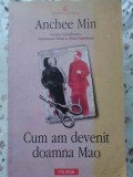 Cum am devenit Doamna Mao - Anchee Min, Polirom 2009, Roman, Proza XXI, Paperback