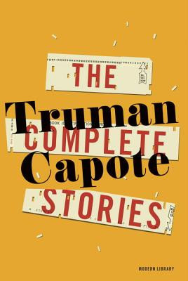 The Complete Stories of Truman Capote